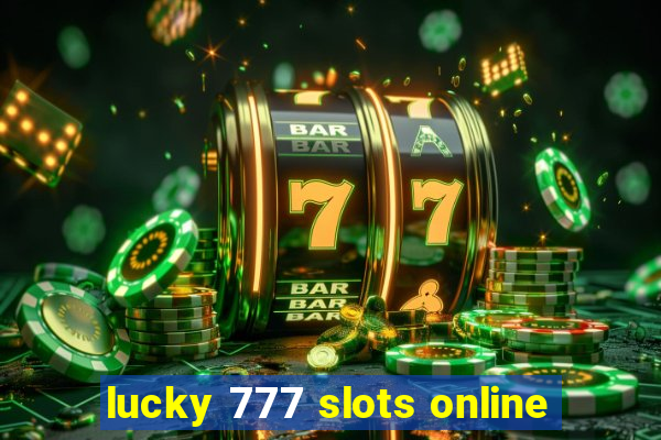 lucky 777 slots online